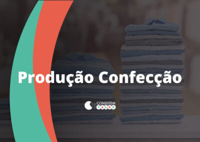 Consistem Talks – Produção Confecção