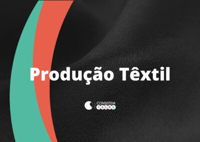 Consistem Talks – Produção Têxtil